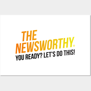 The NewsWorthy - You ready? Let's do this! Posters and Art